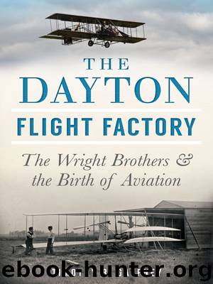 The Dayton Flight Factory by Timothy R. Gaffney