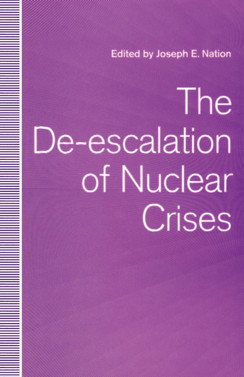 The De-escalation of Nuclear Crises by Joseph E. Nation (eds.)