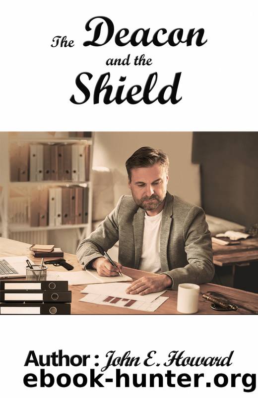 The Deacon and the Shield by John E. Howard