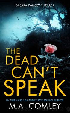 The Dead Can't Speak (DI Sara Ramsey Book 3) by M A Comley