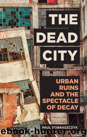 The Dead City by Dobraszczyk Paul;