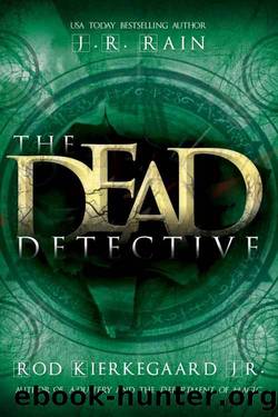 The Dead Detective by J.R. Rain & Rod Kierkegaard Jr