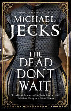 The Dead Don't Wai by Michael Jecks