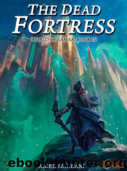 The Dead Fortress by LitRPG Freaks & Jared Mandani