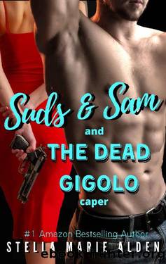 The Dead Gigolo Caper (Suds and Sam Book 4) by Stella Marie Alden
