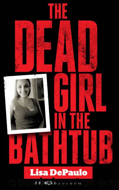 The Dead Girl in the Bathtub by Lisa DePaulo