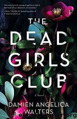 The Dead Girls Club by Damien Walters