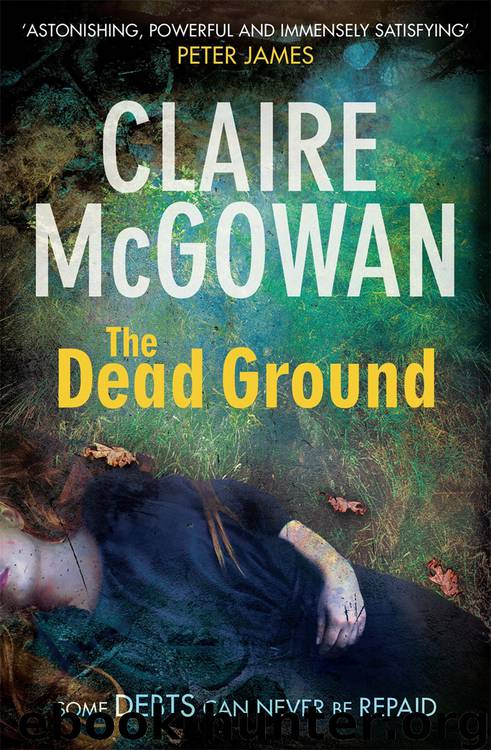 The Dead Ground by Claire McGowan