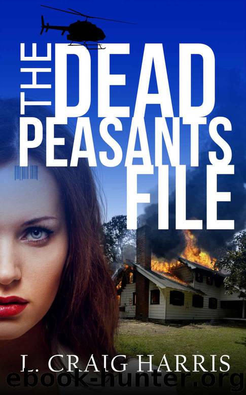 The Dead Peasants File by Harris L. Craig