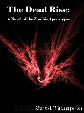 The Dead Rise by David Thompson