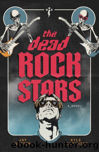 The Dead Rock Stars by Jay Watson & Kyle Wiltshire