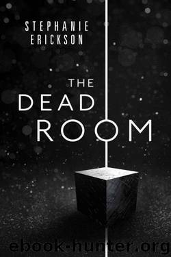 The Dead Room by Stephanie Erickson
