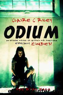 The Dead Saga (Book 1): Odium by Riley Claire C