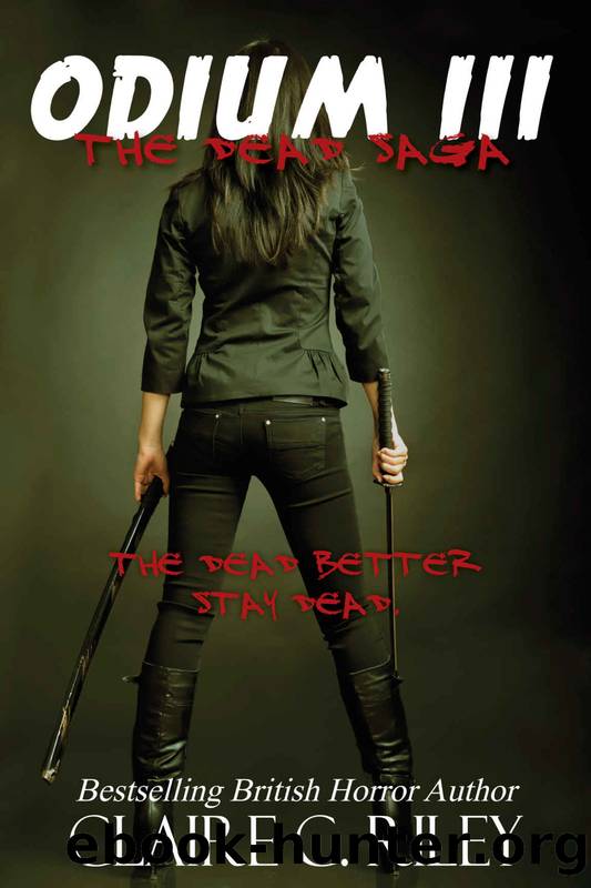 The Dead Saga (Book 3): Odium III by Claire C. Riley