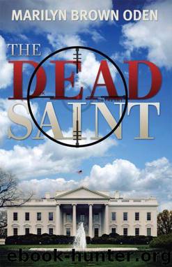 The Dead Saint by Oden Marilyn Brown