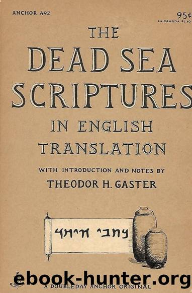 The Dead Sea Scriptures by Theodor H. Gaster