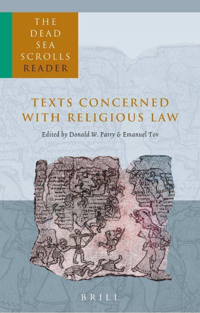 The Dead Sea Scrolls Reader, Vol. 1: Texts Concerned With Religious Law by Donald W. Parry Emanuel Tov