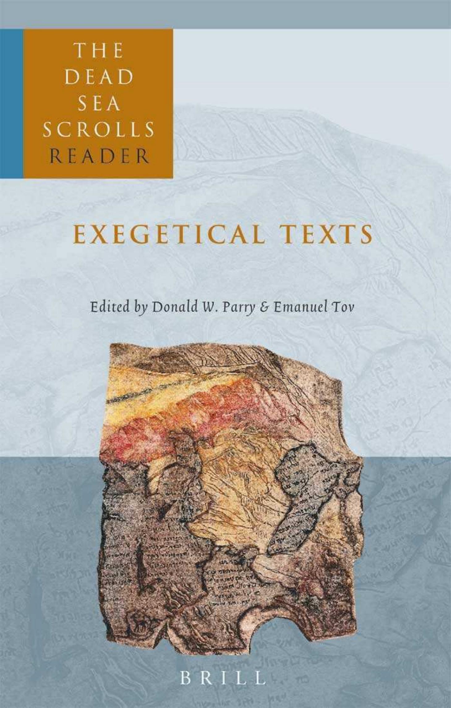 The Dead Sea Scrolls Reader, Vol. 2: Exegetical Texts by Donald W. Parry Emanuel Tov