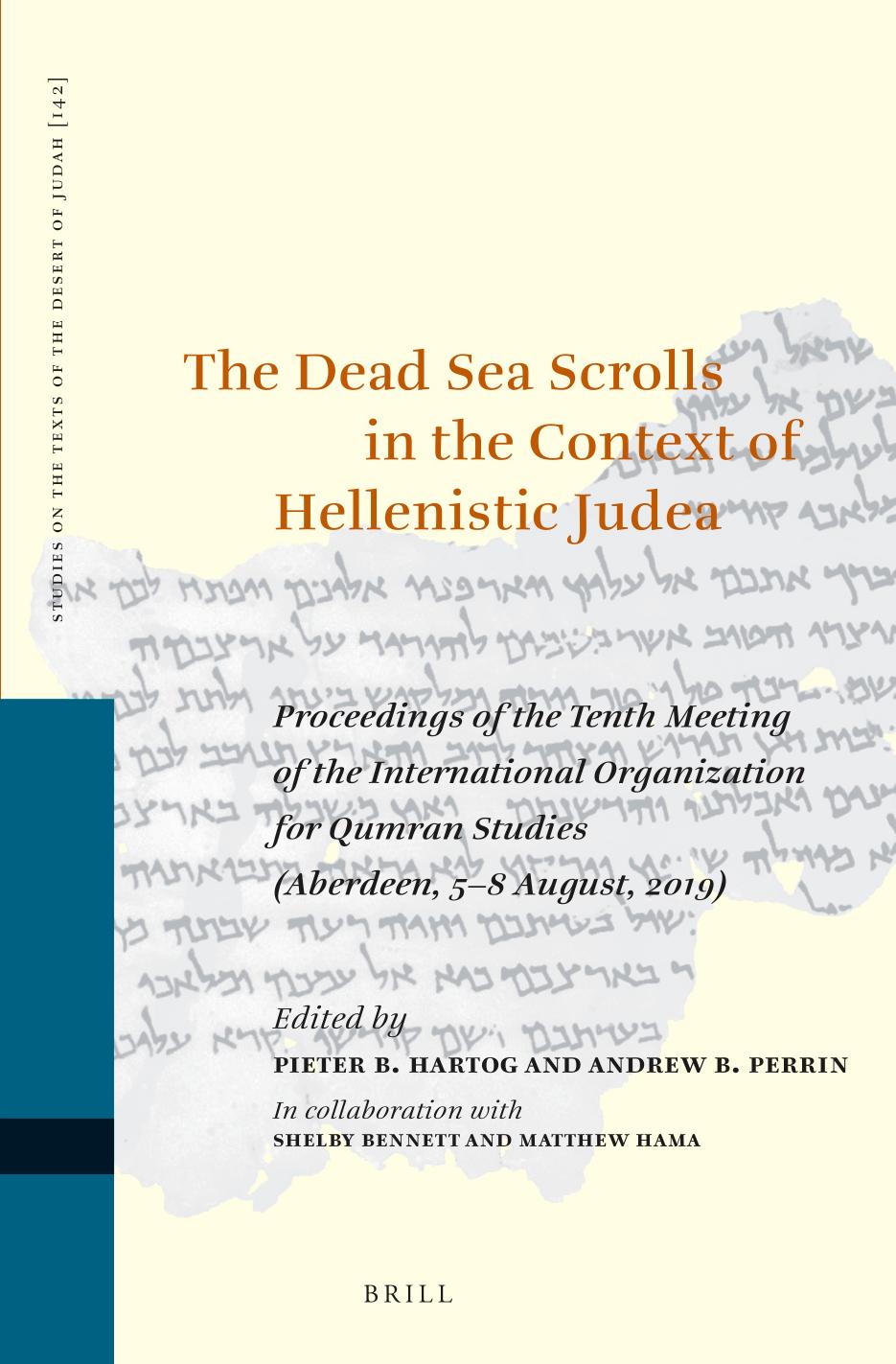 The Dead Sea Scrolls in the Context of Hellenistic Judea by Pieter B. Hartog;Andrew Perrin;