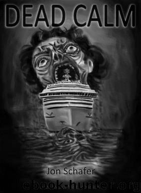 The Dead Series (Book 2): Dead Calm by Schafer Jon