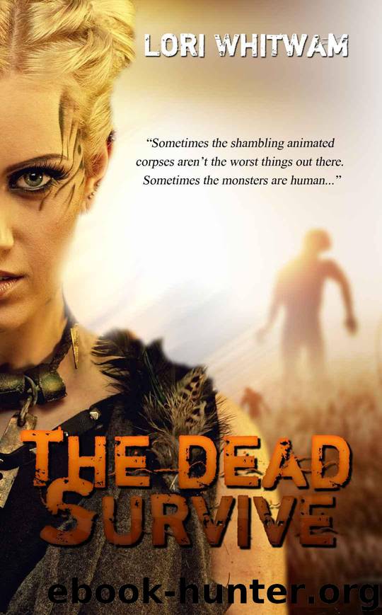 The Dead Survive by Whitwam Lori