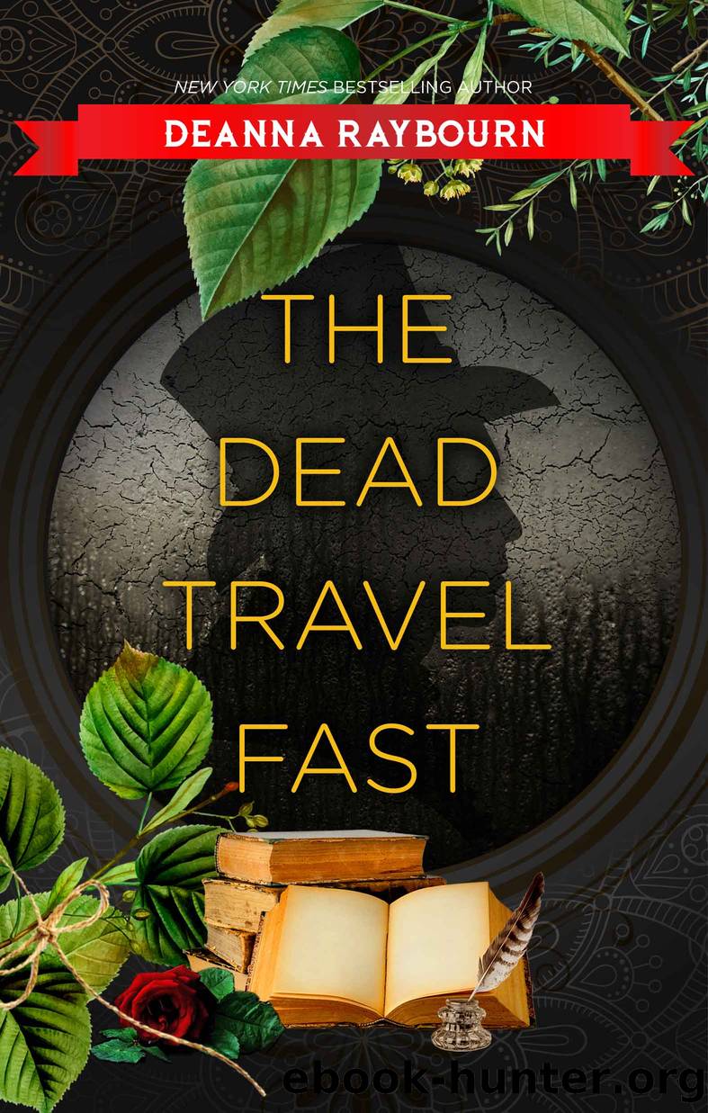 The Dead Travel Fast by DEANNA RAYBOURN