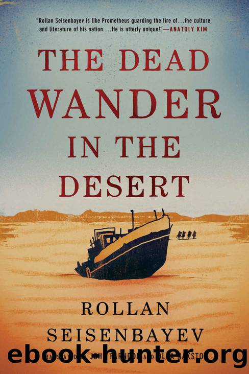 The Dead Wander in the Desert by Seisenbayev Rollan