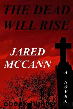 The Dead Will Rise by Jared McCann
