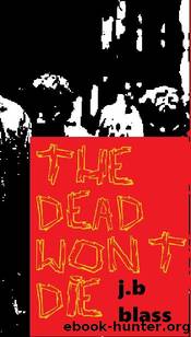 The Dead Won't Die by Glass J.B