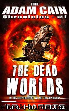 The Dead Worlds: Set in The Human Chronicles universe (The Adam Cain Chronicles Book 1) by T.R. Harris