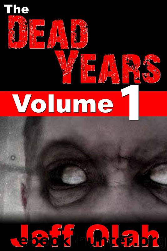 The Dead Years (Volume 1) by Olah Jeff