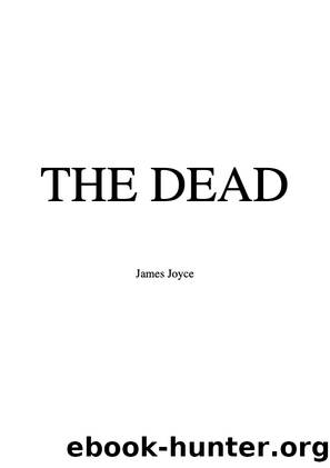 The Dead by James Joyce
