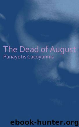 The Dead of August by Panayotis Cacoyannis