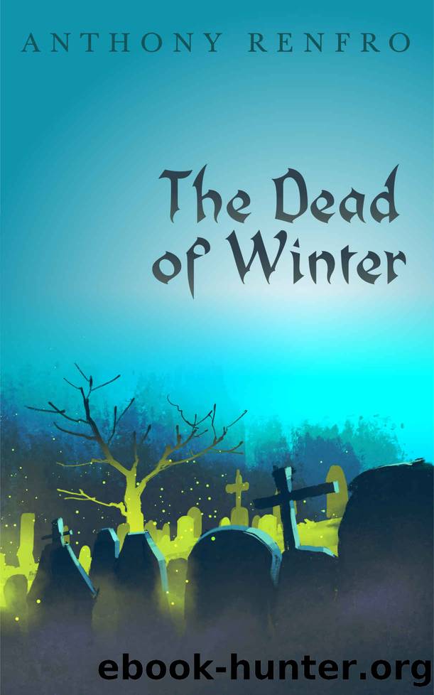 The Dead of Winter by Anthony Renfro