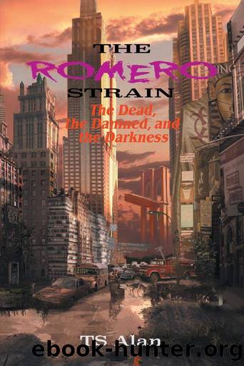 The Dead, The Damned & The Darkness by TS Alan