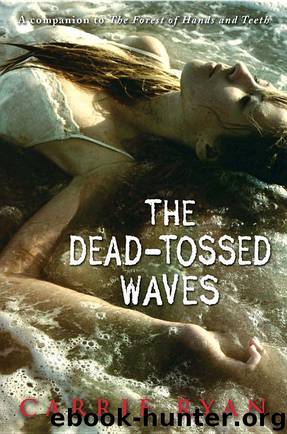 The Dead-Tossed Waves [book 2] by Carrie Ryan