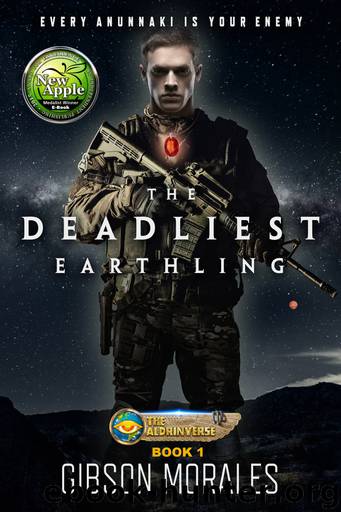 The Deadliest Earthling by Gibson Morales