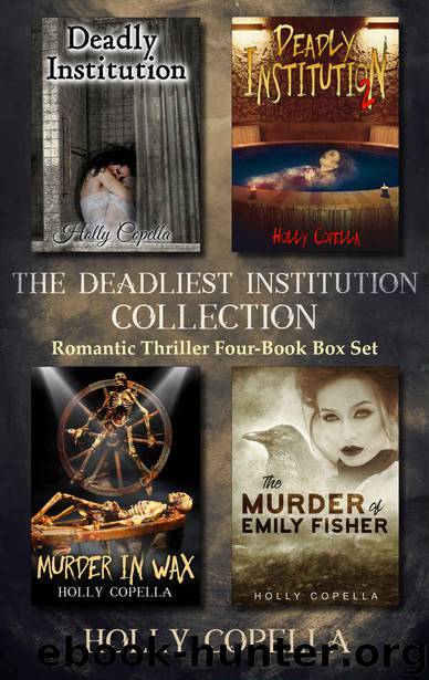 The Deadliest Institution Collection by Holly Copella