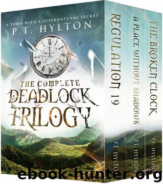 The Deadlock Trilogy Box Set by P. T. Hylton