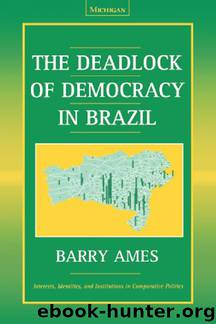 The Deadlock of Democracy in Brazil by Ames Barry