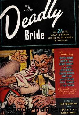 The Deadly Bride: And 21 of the Yearâs Finest Crime and Mystery Stories (2007) by Ed Gorman; Martin H. Greenberg