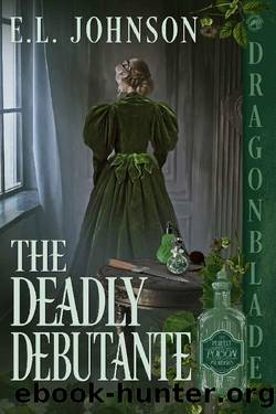 The Deadly Debutante (The Perfect Poison Murders Book 4) by E.L. Johnson