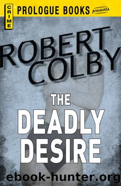 The Deadly Desire by Robert Colby