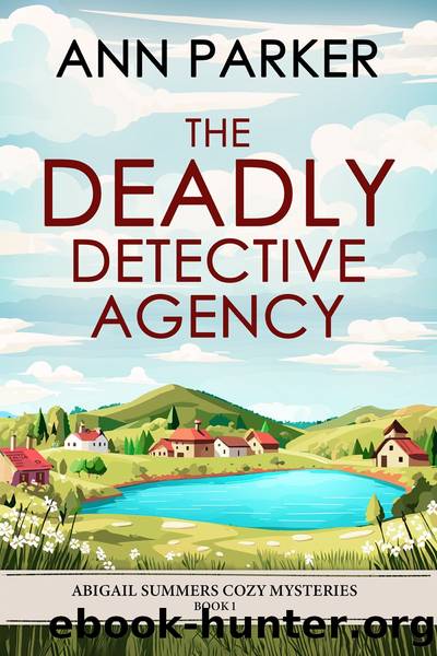The Deadly Detective Agency by Ann Parker