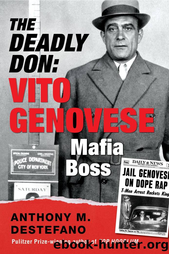 The Deadly Don: Vito Genovese, Mafia Boss by Anthony M. DeStefano
