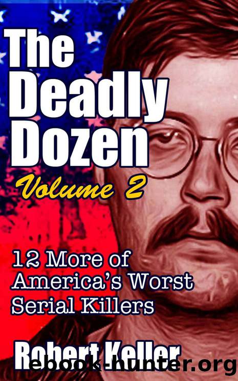 The Deadly Dozen Volume 2 by Keller Robert