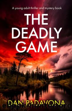 The Deadly Game: A young adult thriller and mystery book (Scout Mourning Amateur Sleuth Mystery Series 2) by Dan Padavona