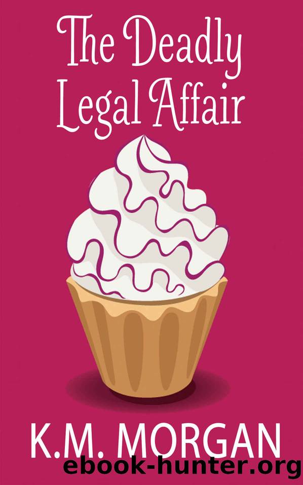 The Deadly Legal Affair (Cozy Mystery) (Daisy McDare Cozy Creek Mystery Book 2) by K.M. Morgan