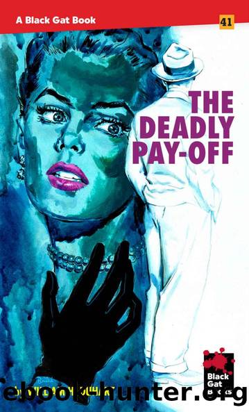 The Deadly Pay-Off by William H. Duhart