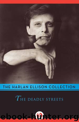 The Deadly Streets by Harlan Ellison